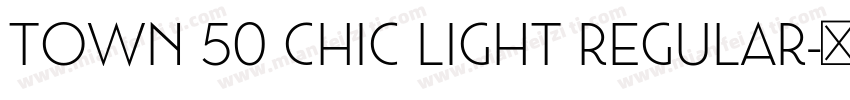 Town 50 Chic Light Regular字体转换